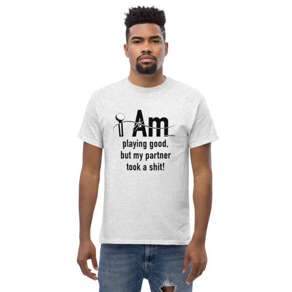 "I Am Playing Good" ~ Men's Classic Tee - Image 23