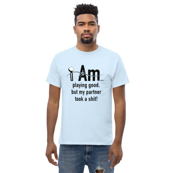 "I Am Playing Good" ~ Men's Classic Tee - Image 21