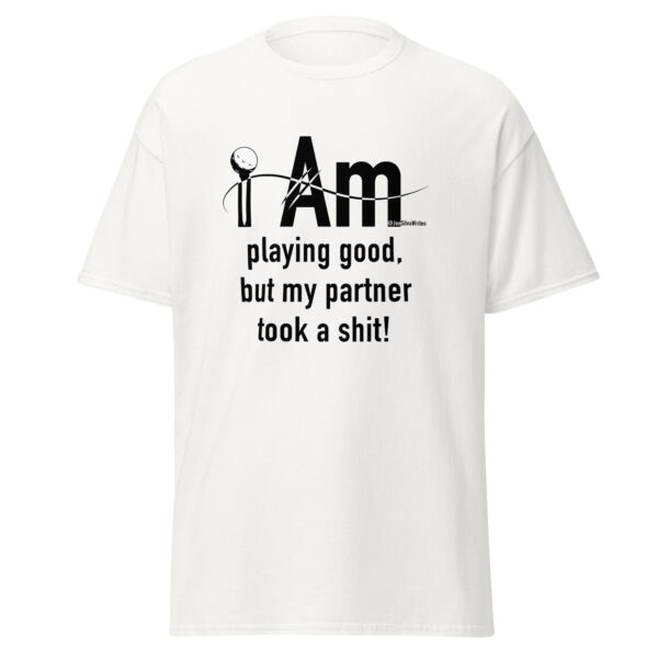 "I Am Playing Good" ~ Men's Classic Tee - Image 15