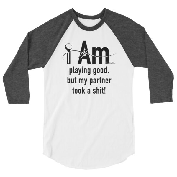 "I Am Playing Good" ~ 3/4 Sleeve Raglan Shirt - Image 5