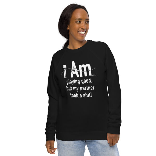 "I Am Playing Good" ~ Unisex Organic Raglan Sweatshirt - Image 2