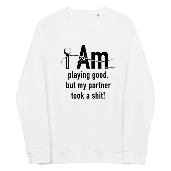 "I Am Playing Good" ~ Unisex Organic Raglan Sweatshirt - Image 14