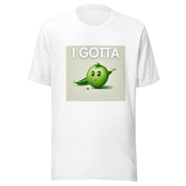 "I Gotta Pee" ~ Unisex T-Shirt - Image 15