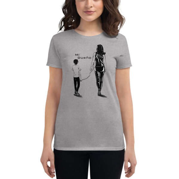 "Mi Dueño" ~ Women's Short Sleeve T-Shirt - Image 2