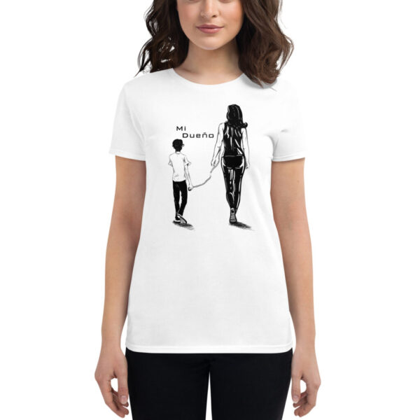 "Mi Dueño" ~ Women's Short Sleeve T-Shirt