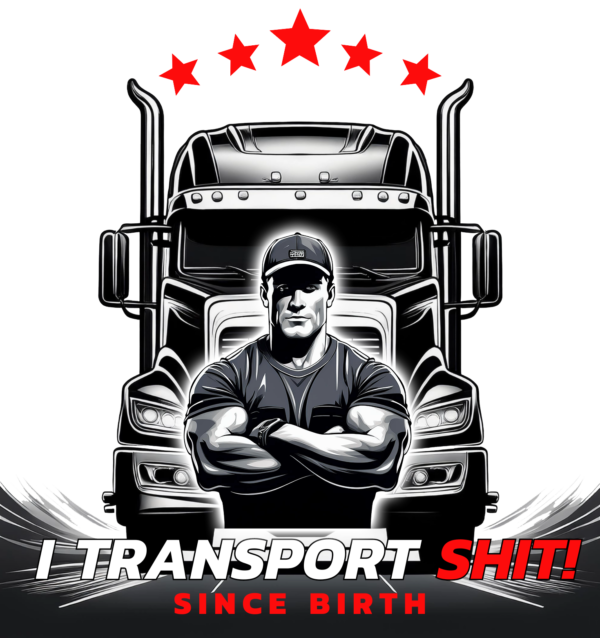 "I Transport Shit" ~ Unisex Classic Tee