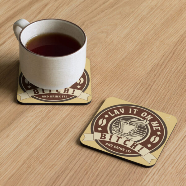 "Lay It On Me" ~ Coaster for that special friend.