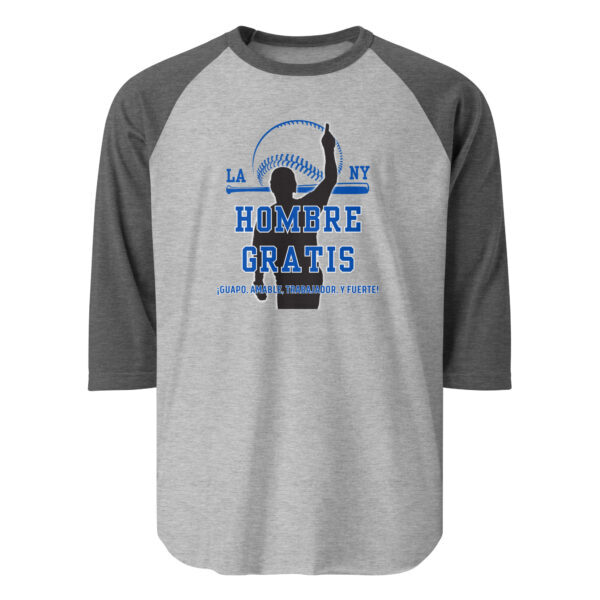 "Hombre Gratis" ~ 3/4 Sleeve Raglan Shirt - Image 13