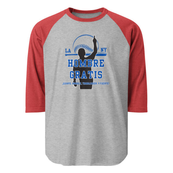 "Hombre Gratis" ~ 3/4 Sleeve Raglan Shirt - Image 12