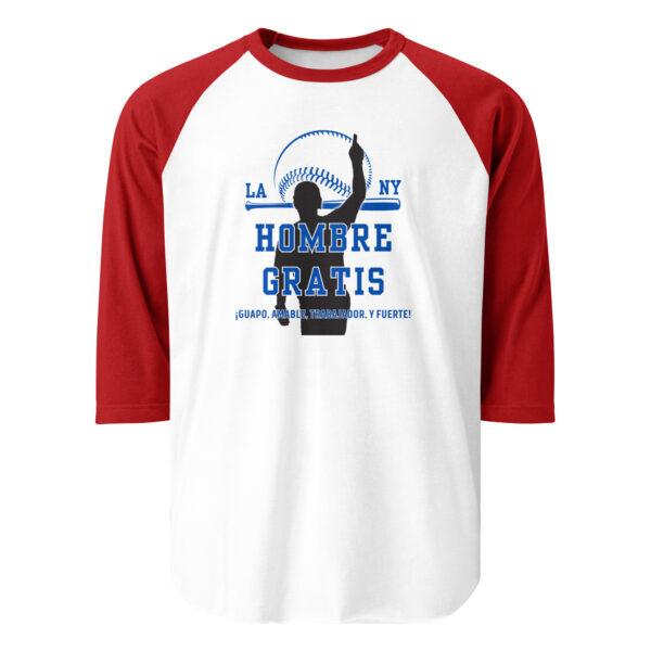 "Hombre Gratis" ~ 3/4 Sleeve Raglan Shirt - Image 17