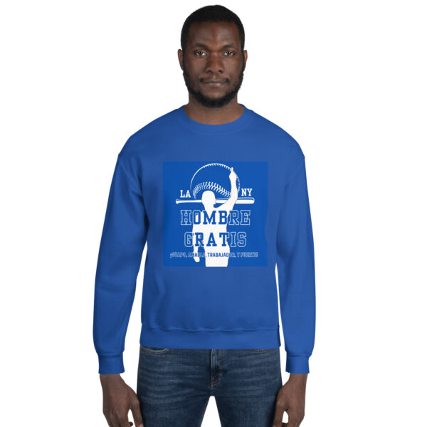 "Hombre Gratis" ~ Unisex Sweatshirt - Image 15