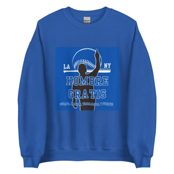 "Hombre Gratis" ~ Unisex Sweatshirt