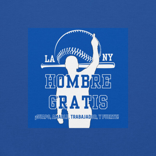 "Hombre Gratis" ~ Unisex Sweatshirt - Image 12