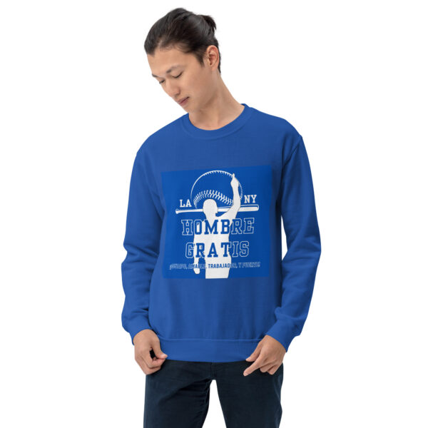 "Hombre Gratis" ~ Unisex Sweatshirt - Image 14