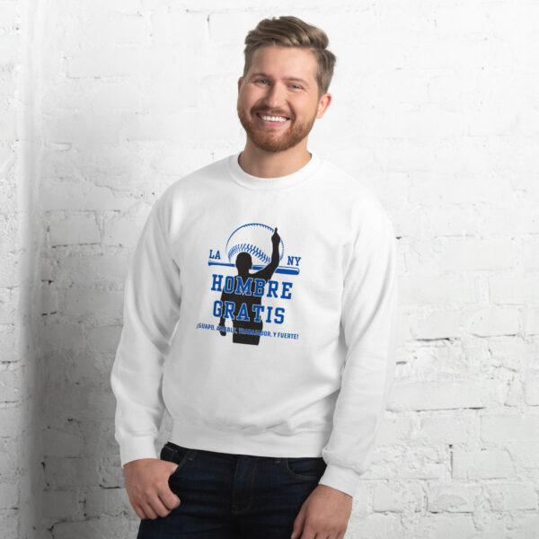 "Hombre Gratis" ~ Unisex Sweatshirt - Image 8