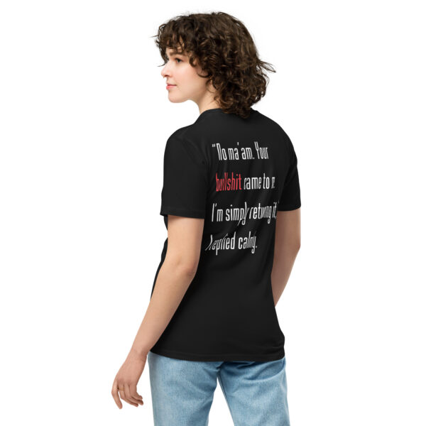 "It Comes Back" ~ Unisex Premium T-Shirt - Image 2