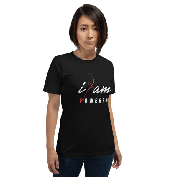 "I Am Powerful" ~ Unisex T-Shirt - Image 3