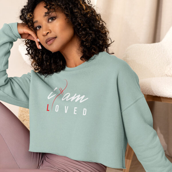 "I Am Loved" ~ Crop Sweatshirt - Image 4