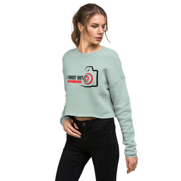 "I Shoot Shit" ~ Women's Crop Sweatshirt - Image 5