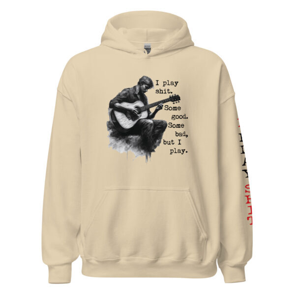 "I Play Shit" ~ Unisex Hoodie. Just Play! - Image 10