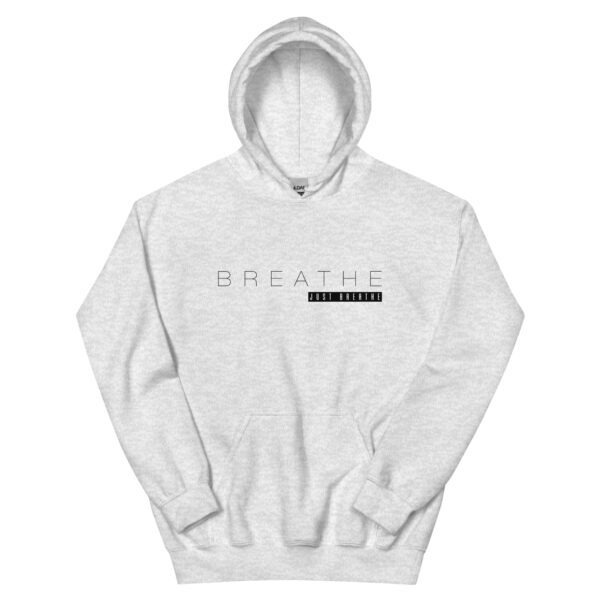 "Just Breathe" ~ Unisex Hoodie - Image 5