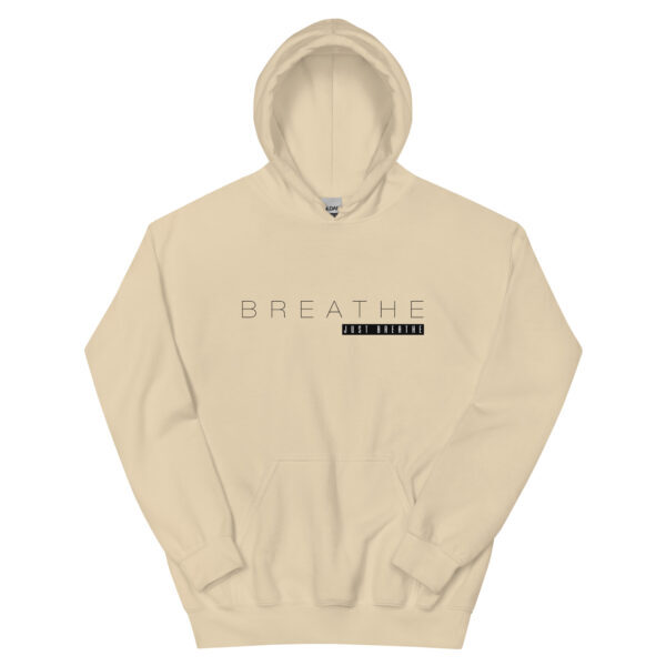 "Just Breathe" ~ Unisex Hoodie - Image 3