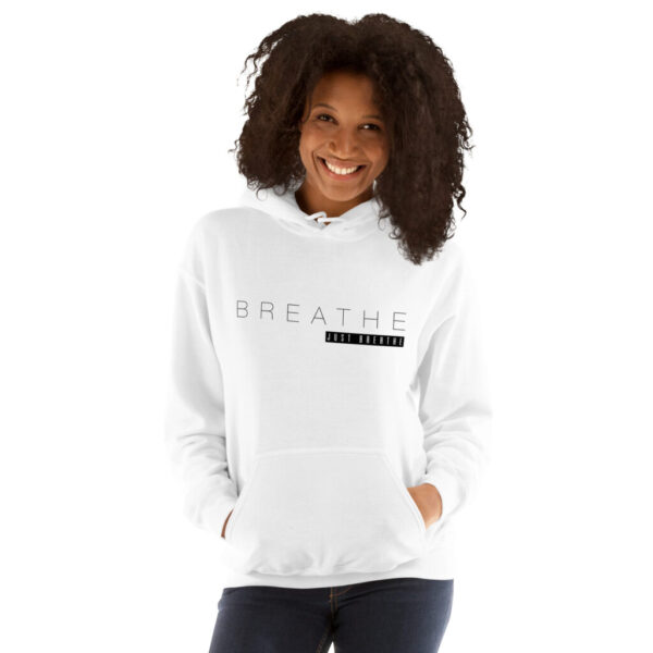 "Just Breathe" ~ Unisex Hoodie