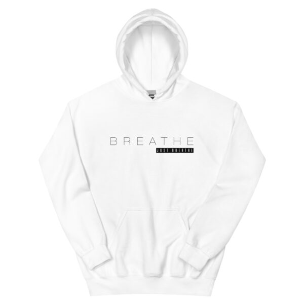 "Just Breathe" ~ Unisex Hoodie - Image 6